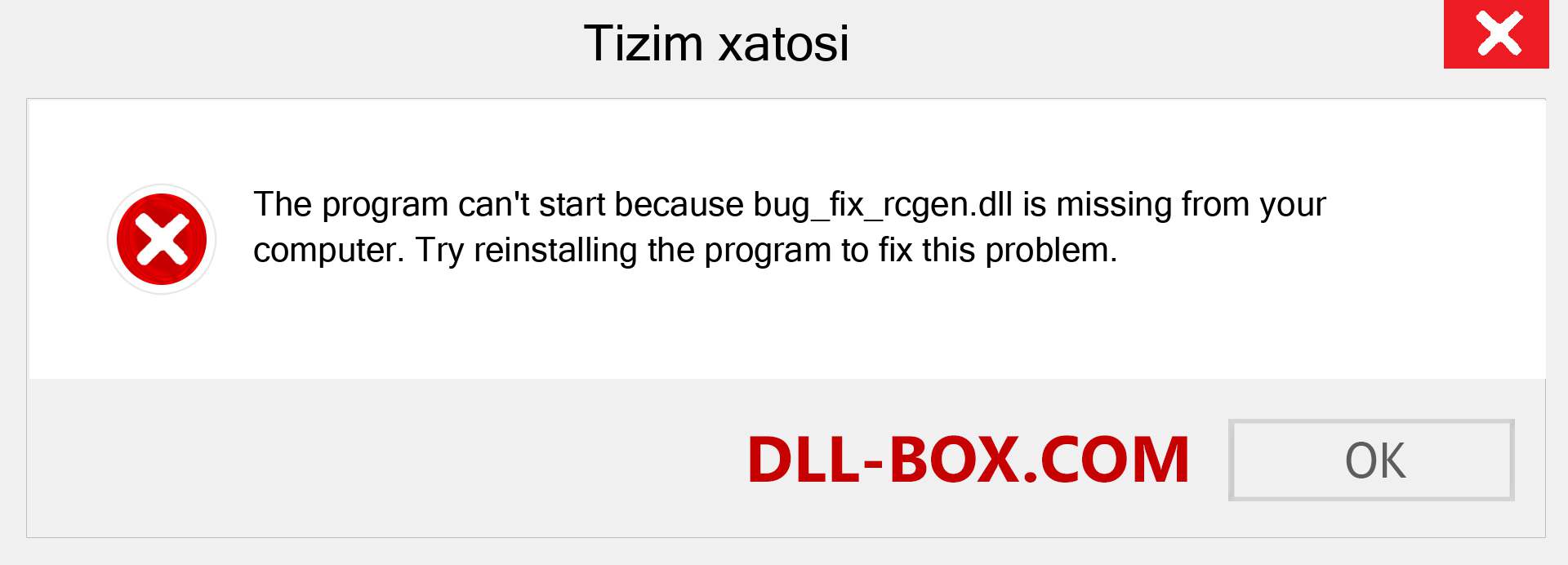 bug_fix_rcgen.dll fayli yo'qolganmi?. Windows 7, 8, 10 uchun yuklab olish - Windowsda bug_fix_rcgen dll etishmayotgan xatoni tuzating, rasmlar, rasmlar